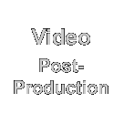 Video Post-Production